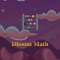 Dhoom Math  that helps  to learn math better and faster