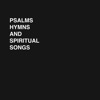 Psalms Hymns & Spiritual Songs - iPadアプリ