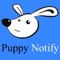 Puppy Notify