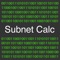 Subnet Calculator + is a simple to use subnet calculator