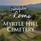 One of the most beautiful cemeteries in the nation sits atop Myrtle Hill at the confluence of the Etowah and Oostanaula Rivers