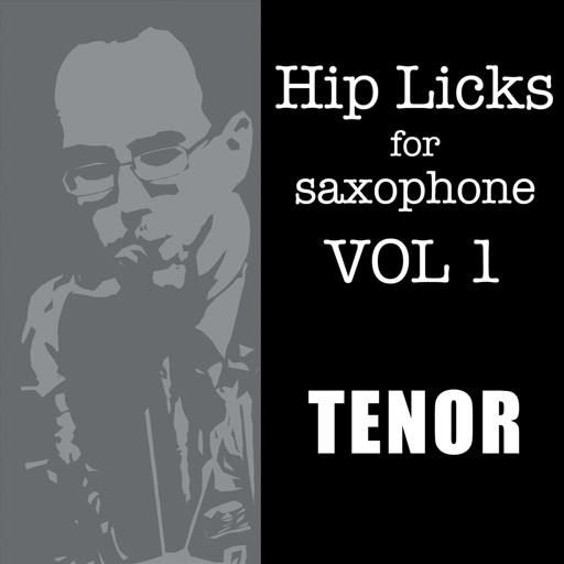 Hip Licks for Tenor Sax (V1) iOS App