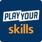 Play Your Skills