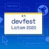DevFest LATAM 2020