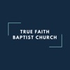 TRUE FAITH BAPTIST CHURCH