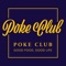 WELCOME TO POKE CLUB