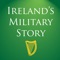 Ireland’s Military Story – Ireland’s leading military history magazine, is designed and published in Ireland