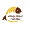 Order online in Village Green Fish Bar