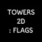 Towers 2d : Flags is a simple arcade game that anyone can enjoy