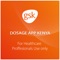 The App is intended to be used by Healthcare Professionals (“HCPs”) who prescribe, recommend, administer or dispense GSK antibiotics for treatment of community acquired infections in Kenya only