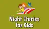 Night Stories for Kids negative reviews, comments