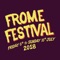 Frome Festival is now in its 18th year and our exciting south west arts festival is bigger than ever with an eclectic mix of events throughout Frome’s venues, pubs, churches, halls and gardens