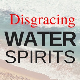 Disgracing Water Spirits