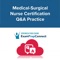 Get mobile access to Medical-Surgical Nursing Q&A Practice and pass your CMSRN® or ANCC medical-surgical nursing certification exam
