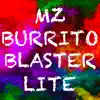 MZ BURRITO BLASTER Lite problems & troubleshooting and solutions