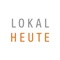 Mit dieser App erhalten Sie stets alle aktuellen Meldungen von LOKALHEUTE inkl