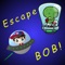 Escape BOB