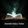 Jewish Fairy Tales Positive Reviews, comments