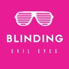 Blinding Evil Eyes