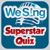 We Sing Superstar Quiz We Sing Superstar Quiz
