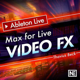 Video FX Course for Max Live