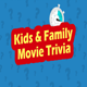 Kids & Family Movie Trivia