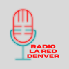 Radio La RED - Red Evangelica de Denver (Iglesia La RED)