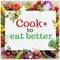 Cook To Eat Better is  mobile app that allows people to search for cooking recipes using ingredients they have at home