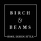 Welcome to the Birch and Beams Home App