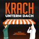 Krach unterm Dach - Podcast