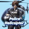 Realistic Crime City Police Helicopter Robber Chase Simulator 3D 