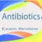 Antibiotics Exam Review-3200 Study Notes & Quizzes