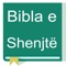 Carry the entire Albanian Bible (ALB), Bibla e Shenjtë in your device