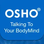 Osho Talking To Your BodyMind App Problems