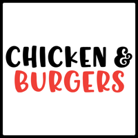 Chicken and Burgers