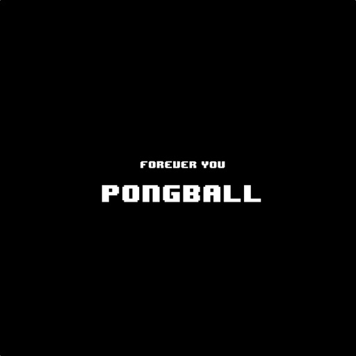 Forever You Pongball