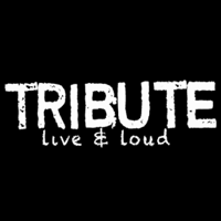 Tribute Live Loud and Beyond