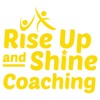 Rise Up and Shine Coach