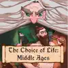 Choice of Life Middle Ages App Negative Reviews