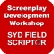 SCREENPLAY DEVELOPMENT WORKSHOP SYD FIELD SCRIPTOR is the ONLY SCREENWRITING APP OF ITS KIND