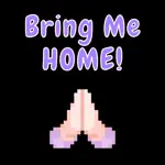 Bring Me HOME App Negative Reviews