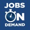 Jobs On Demand allows you to easily find your next job