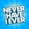 Never Have I Ever : Party Game