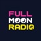 Listen to Full Moon Radio for free, anywhere in the world using our official app