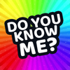 How Well Do You Know Me? - DH3 Games