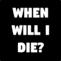 When Will I Die? - Calculator app download