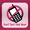 Dont Text That Man! icon