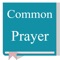 Book of Common Prayer is the short title of a number of related prayer books used in the Anglican Communion, as well as by other Christian churches historically related to Anglicanism