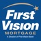 First Vision Mortgage commits to making the process of securing a home loan as easy as possible for you