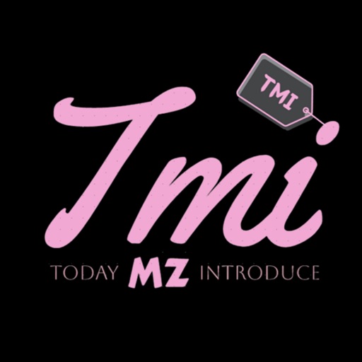 TMI - Today MZ Introduce